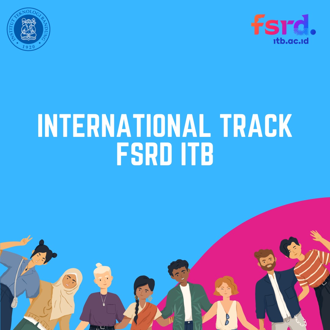 JOIN FSRD ITB INTERNATIONAL TRACK!
