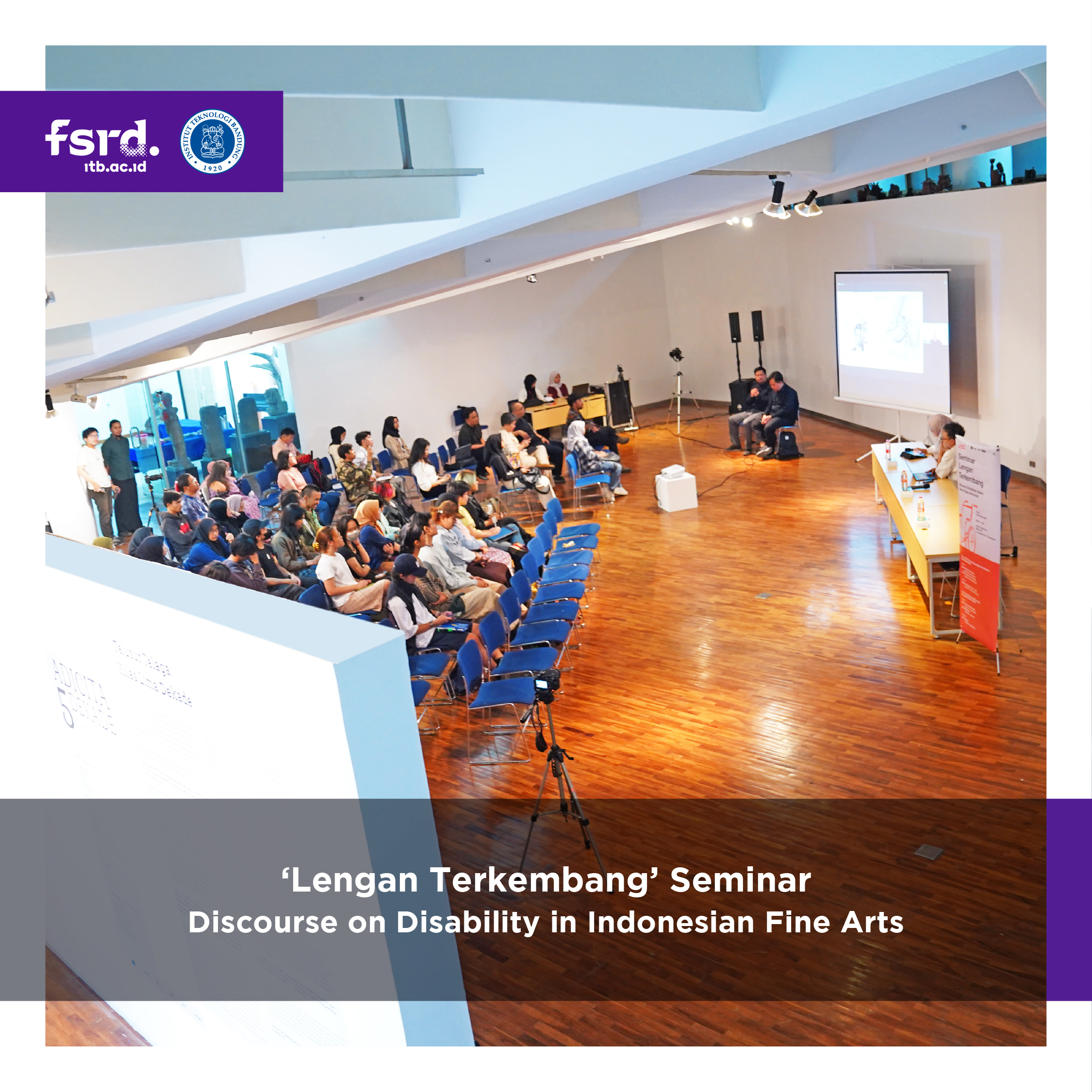 “Lengan Terkembang” Seminar Discourse on Disability in Indonesian Fine Arts