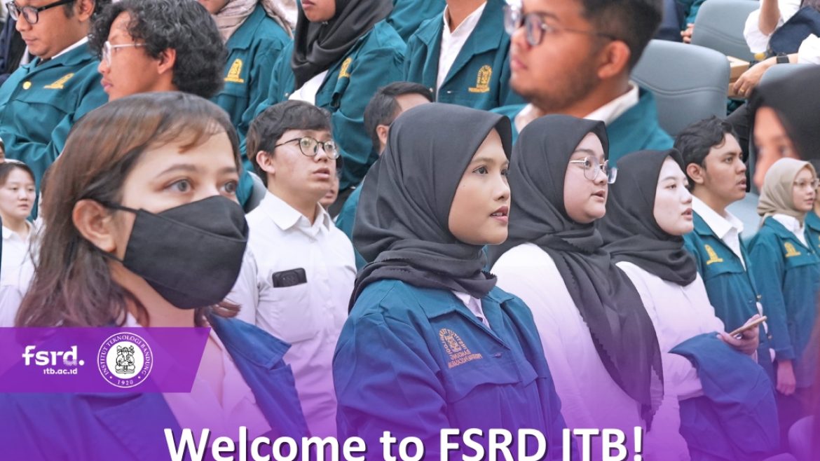 Welcome to FSRD ITB!   Welcoming New Students (PMB) FSRD ITB Postgraduate Program Academic Year 2024/ 2025