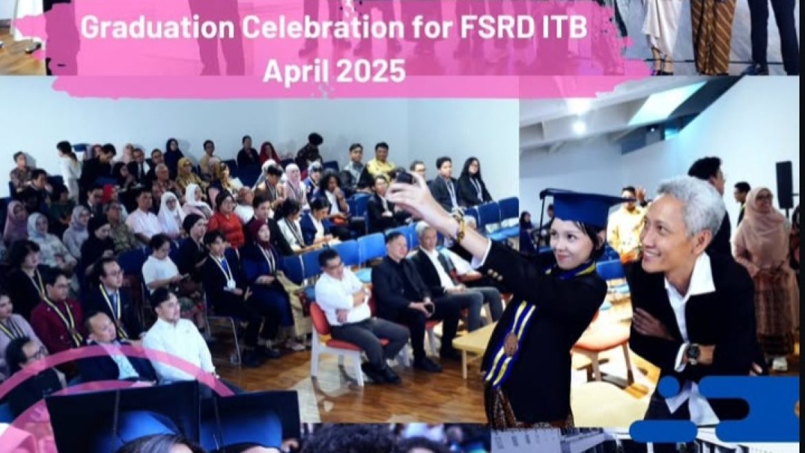 Graduation Celebration for FSRD ITB April 2025