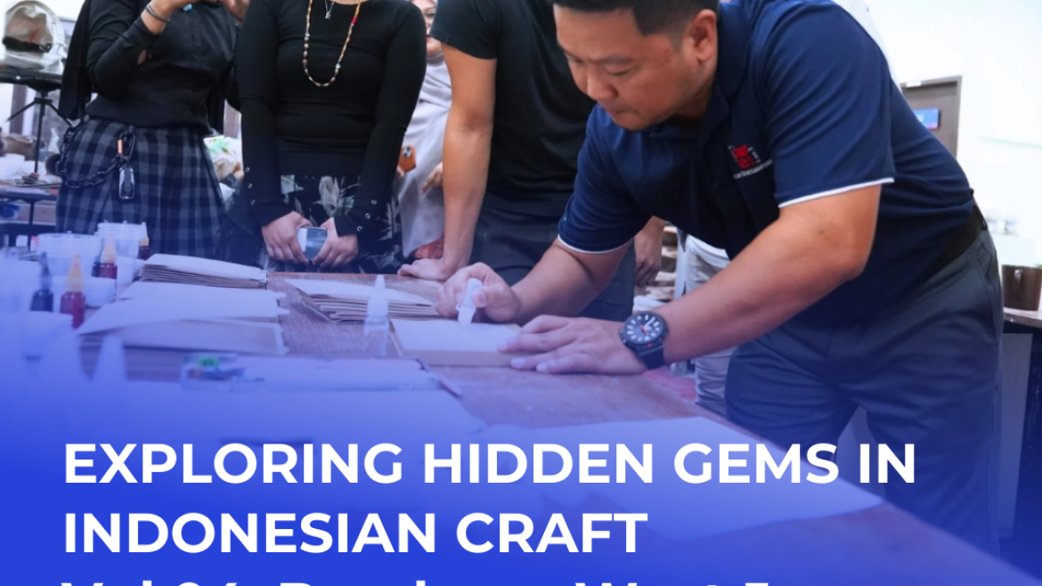 Exploring Hidden Gems in Indonesian Craft (Vol. 04: Bandung, West Java)  International Summer Course 2025: Undergraduate Program in Craft, Faculty of Art and Design, ITB